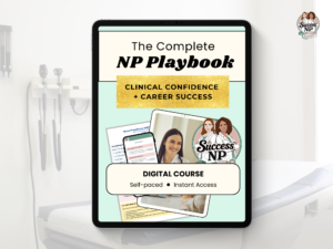 Complete NP Playbook | Clinical Confidence, Career Mastery Course (Digital Download)